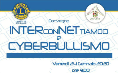 Interconnettiamoci e cyberbullismo – LC San Salvo 24 gennaio 2020