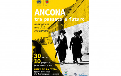 Ancona tra passato e futuro. Immagini di una città che cambia – LC Ancona Host, 30 aprile 2022