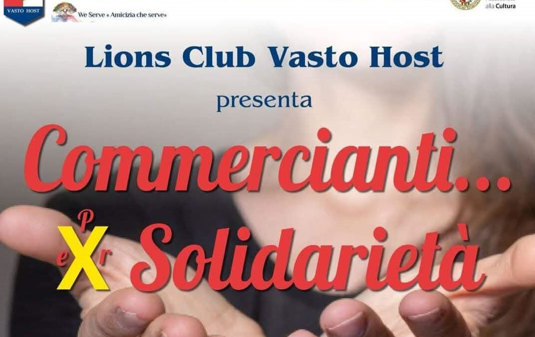 Commercianti per solidarietà – LC Vasto Host, 1 dicembre 2024