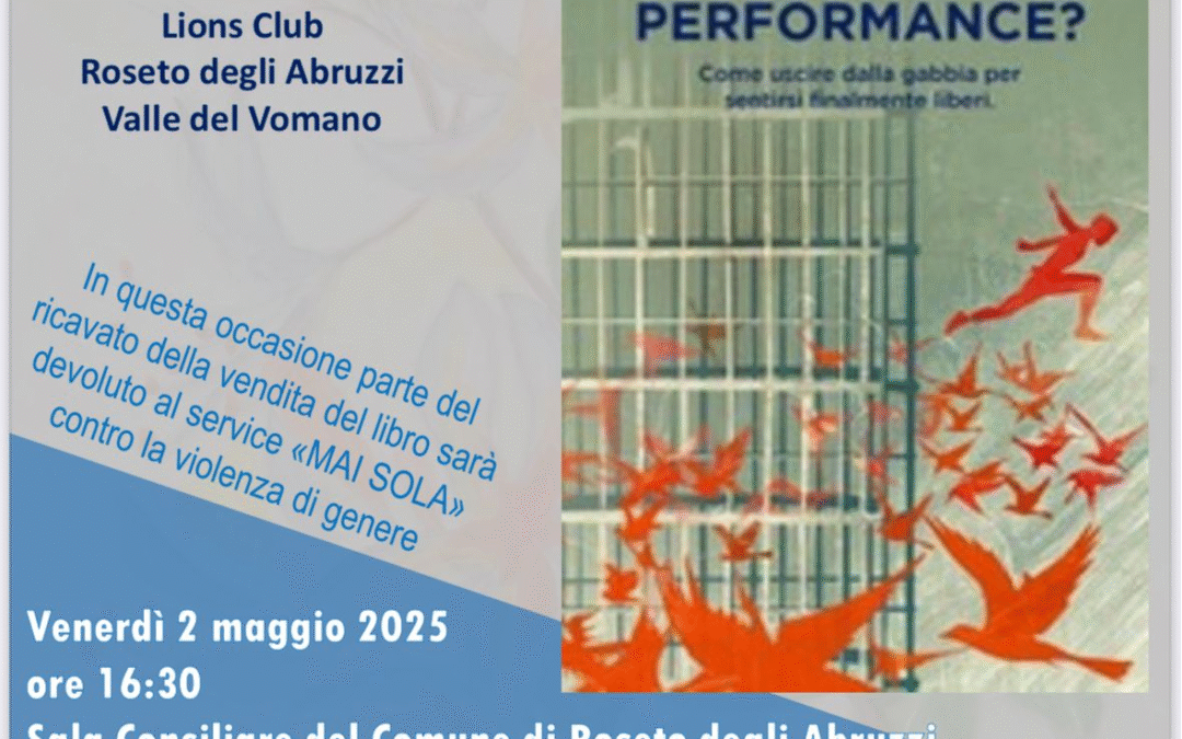 Ansia da Performance? &ndash; LC Roseto degli Abruzzi Valle del Vomano, 2 maggio 2025