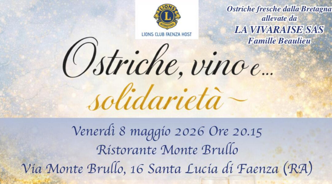 Ostriche, vino e&hellip; solidariet&agrave; &ndash; LC Faenza Host, 8 maggio 2026