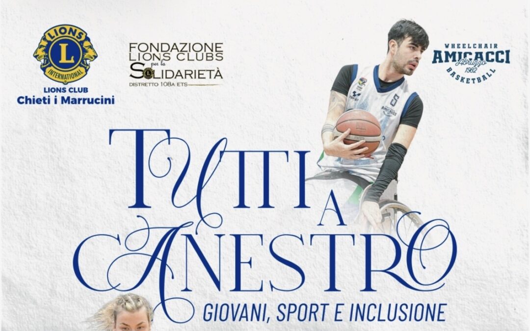 Tutti a canestro &ndash; LC Chieti i Marruccini, 6 marzo 2026