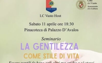 La gentilezza come stile di vita &ndash; LC Vasto Host, 11 aprile 2026