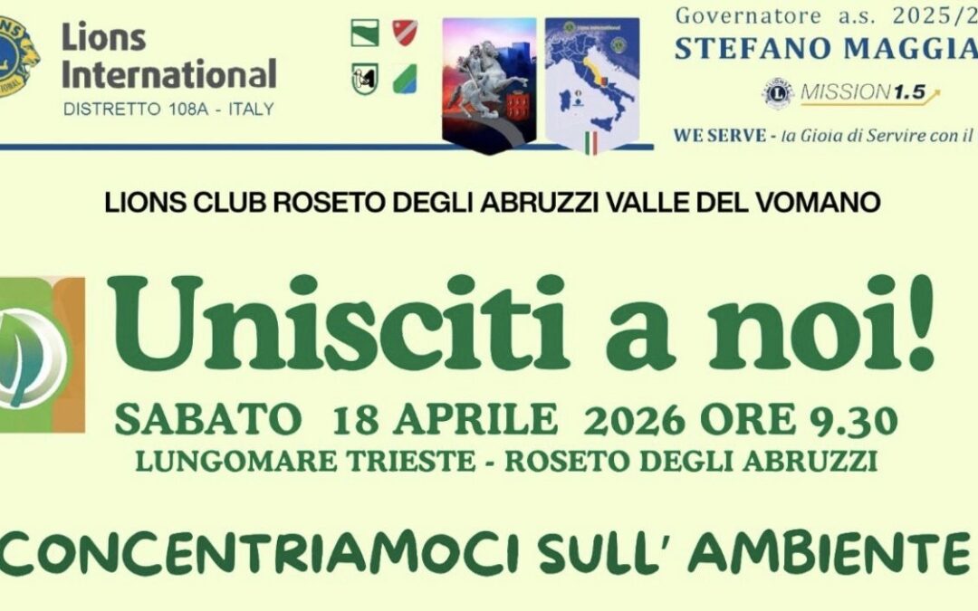 Concentriamoci sull&rsquo;ambiente LC Roseto degli  Abruzzi Valle del Vomano, 18 aprile 2026