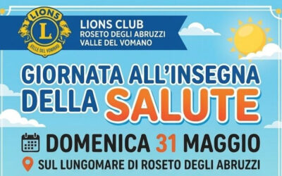 Giornata all’insegna della salute – LC Roseto degli Abruzzi Valle del Vomano, 31 maggio 2026